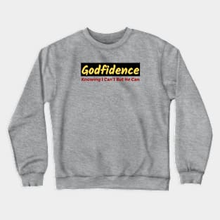 Godfidence - Christian Saying Crewneck Sweatshirt